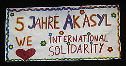 2011: 5 Jahre AK Asyl - We love international solidarity